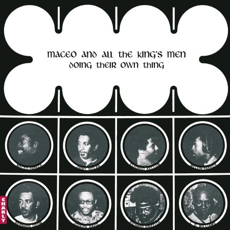 Maceo & All The King's Men - Doing Their Own Thing