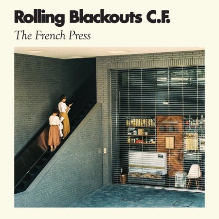 Rolling Blackouts Coastal Fever - The French Press