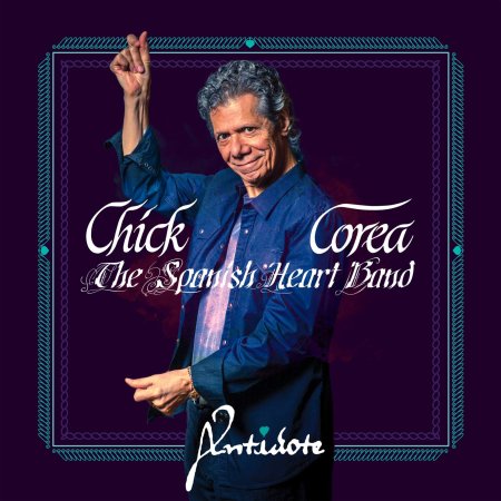 Chick Corea - The Spanish Heart Band - Antidote