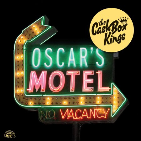 Cash Box Kings - Oscar's Motel