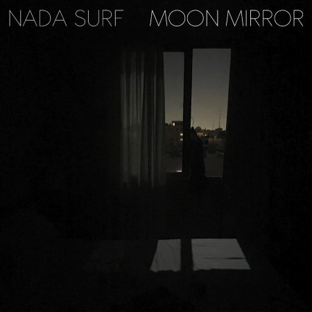 Nada Surf - Moon Mirror (Reflection)