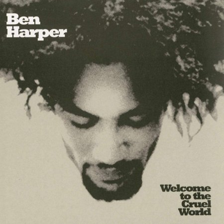 Ben Harper - Welcome To The Cruel World