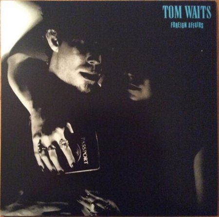 Tom Waits - Foreign Affairs