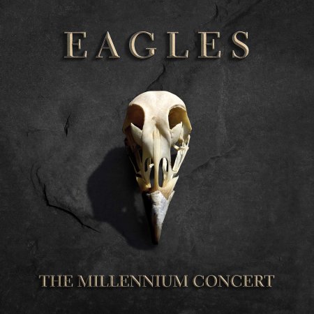 Eagles - The Millennium Concert