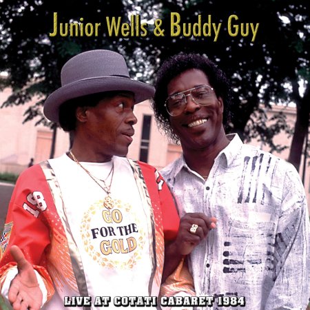 Buddy Guy, Junior Wells - Live At Cotati Cabaret 1984