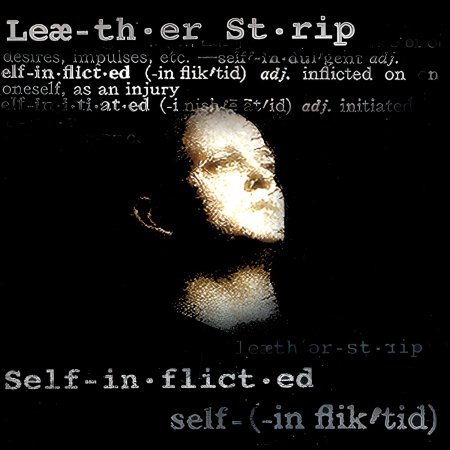 Leæther Strip - Self-Inflicted