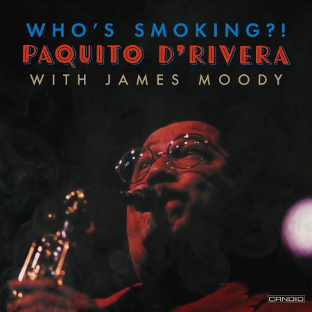 Paquito D'rivera - Who's Smoking