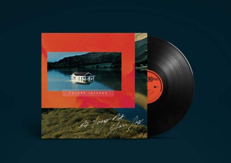 Future Islands - As Long As You Are