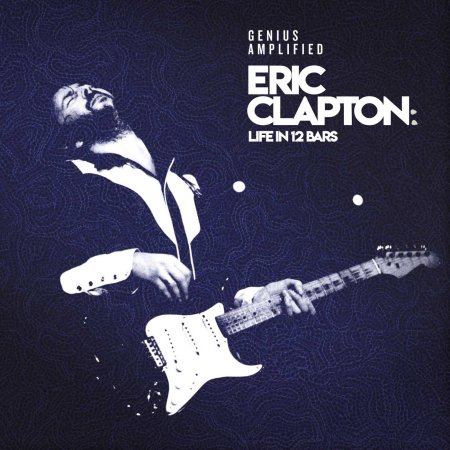 Soundtrack - Eric Clapton: Life In 12 Bars