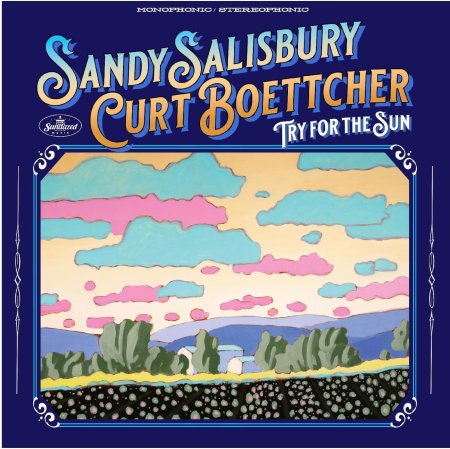 Sandy Salisbury & Curt Boettcher - Try For The Sun