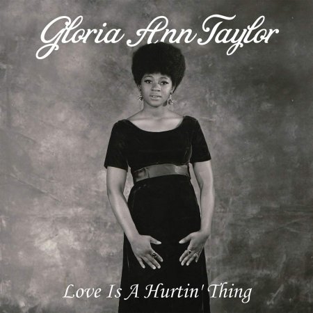 Taylor,gloria Ann - Love Is A Hurtin' Thing