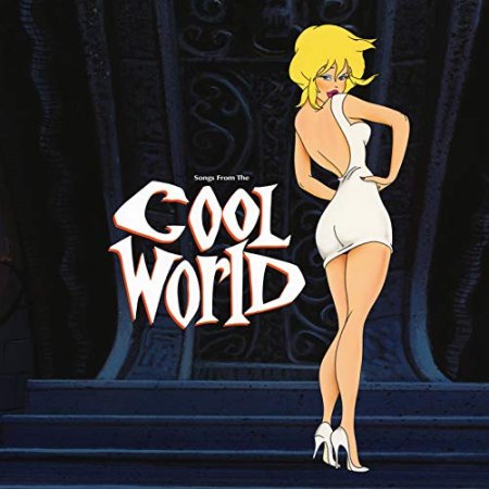 Cool World Soundtrack - Music From And Inspired By the Motion Picture Cool World Soundtrack
