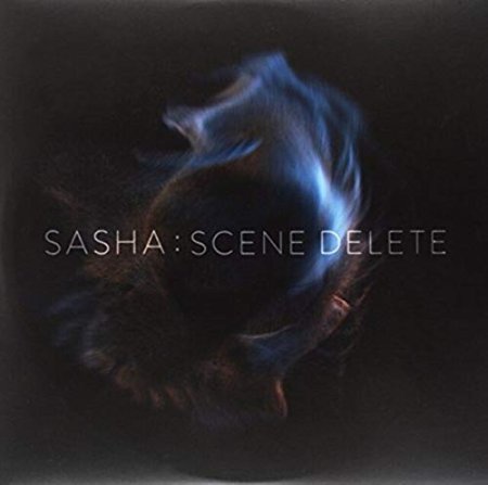 Sasha - Late Night Tales Presents Sasha : Scene Delete