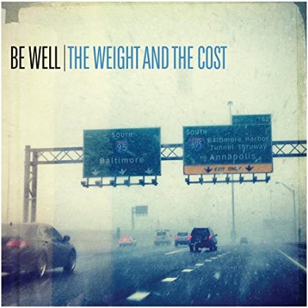 Be Well - The Weight and The Cost