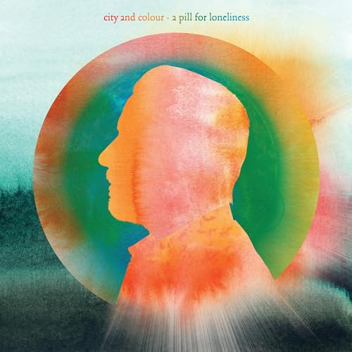 City And Colour - Dine Alone Records A Pill For Loneliness