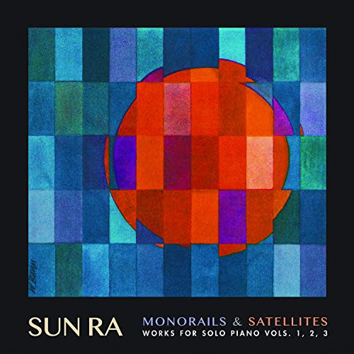 Sun Ra - Monorails & Satelites: Works for Solo Piano Vol. 1 2 3