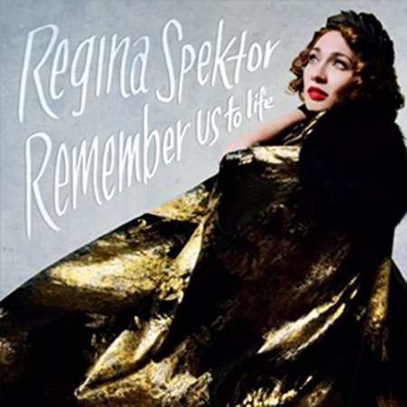 Regina Spektor - Remember Us to Life