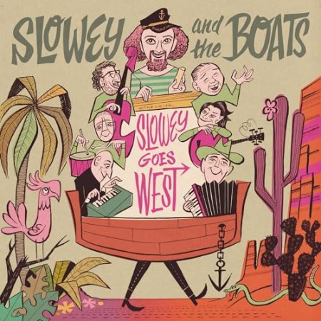 Slowey And The Boats - Slowey and The Boats "Slowey Goes West"