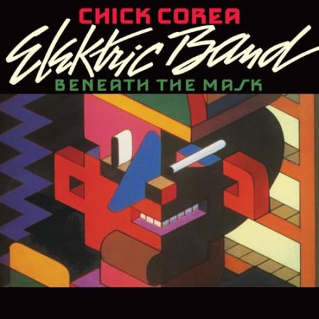 Chick Corea Elektric Band - Beneath the Mask