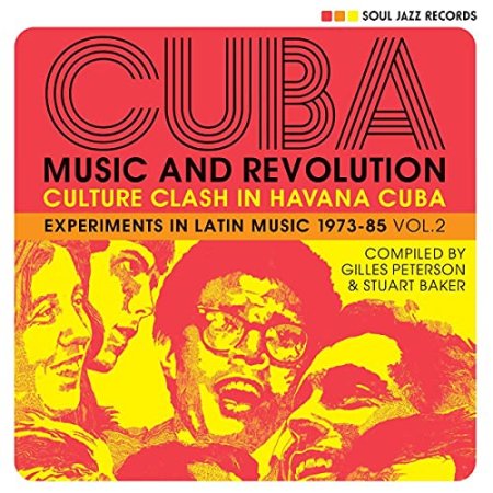 Soul Jazz Records Presents - CUBA: Music and Revolution: Culture Clash in Havana: Experiments in Latin Music 1975-85 Vol. 2