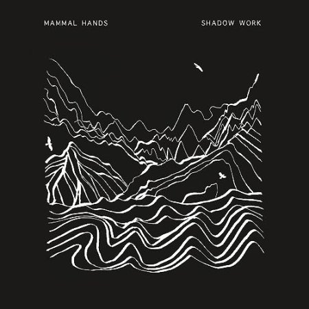 Mammal Hands - Shadow World