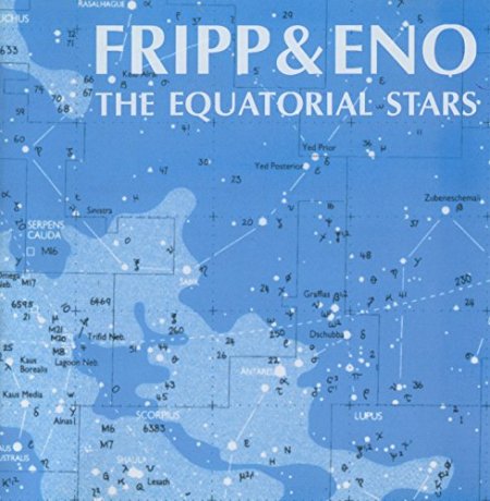 Fripp & Eno - The Equatorial Stars