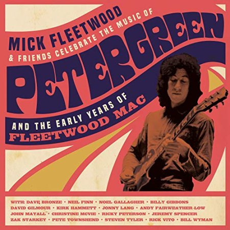 Mick Fleetwood & Friends - Celebrate The Music Of Peter Green & The Early Years Of Fleetwood Mac