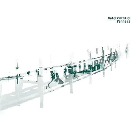 Fennesz - Hotel Paral lel