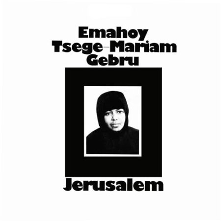 Emahoy Tsege Mariam Gebru - Jerusalem