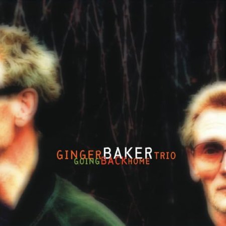 Ginger Baker Trio - Going Back Home