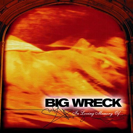 Big Wreck - In Loving Memory Of