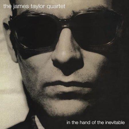 James Taylor Quartet - In the Hand of the Inevitable