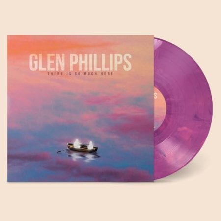 Glen Phillips - There Is So Much Here