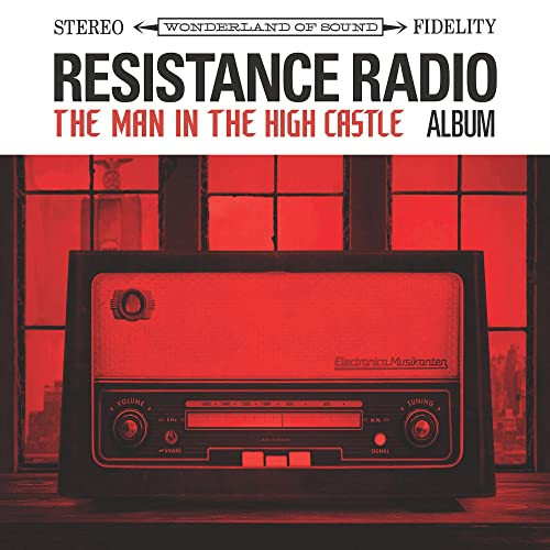 Various Artists - RESISTANCE RADIO: THE MAN IN THE HIGH CASTLE