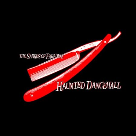 The Sabres Of Paradise - Haunted Dancehall