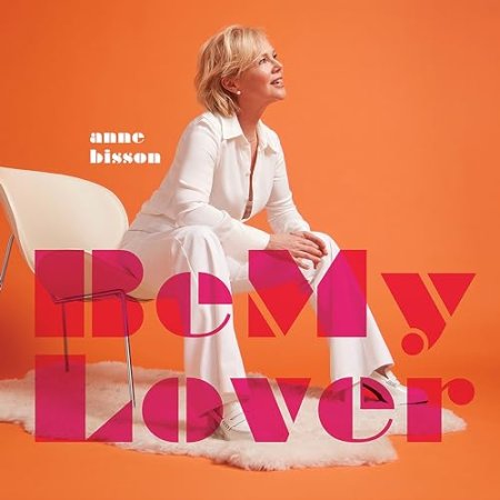 Anne Bisson - Be My Lover