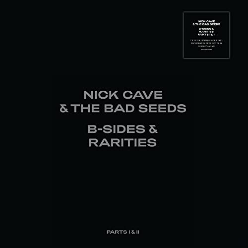 Nick Cave & The Bad Seeds - B-sides & Rarities, Parts I & II