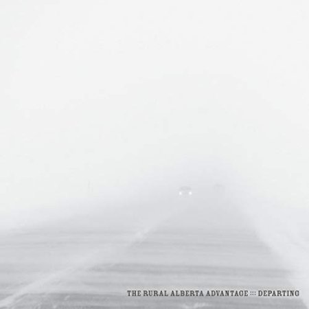 The Rural Alberta Advantage - Departing