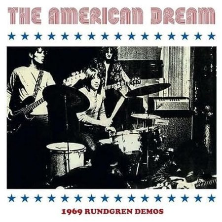 The American Dream - 1969 Rundgren Demos