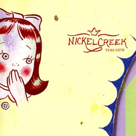 Nickel Creek - This Side