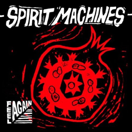 Spirit Machines - Feel Again