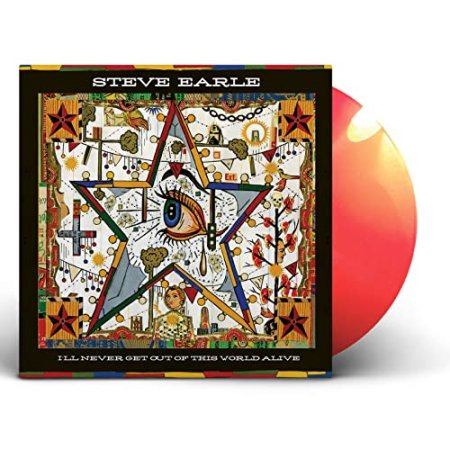 Steve Earle - I'll Never Get Out Of This World Alive
