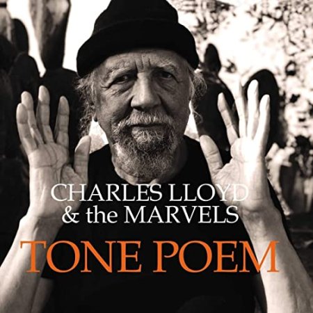 Charles Lloyd And The Marvels - Tone Poem
