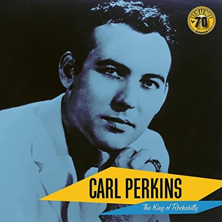 Carl Perkins - Carl Perkins: The King of Rockabilly
