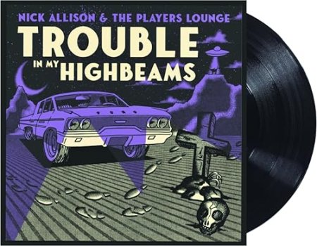 Nick Allison - Trouble in My High Beams