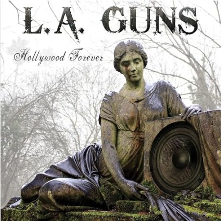 L.A. Guns - Hollywood Forever