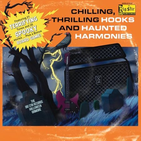 Various Artists - Chilling, Thrilling Hooks And Haunted Harmonies: The Big Stir Records Halloween Grimoire
