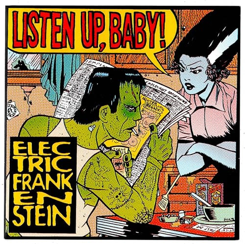 Electric Frankenstein - Listen Up Baby