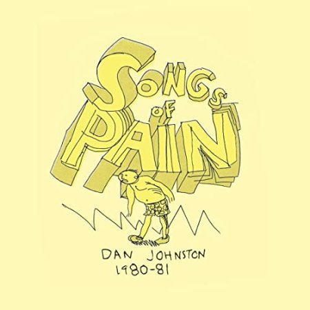 Daniel Johnston - Songs Of Pain