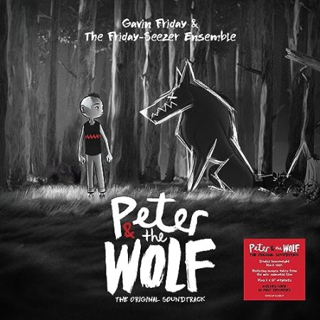 Gavin Friday & The Friday-seez Ensemble - Peter & The Wolf
